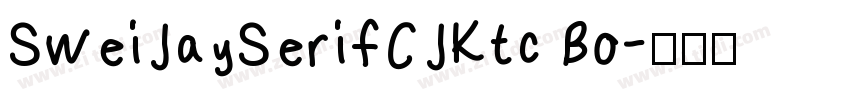 SweiJaySerifCJKtc Bo字体转换
